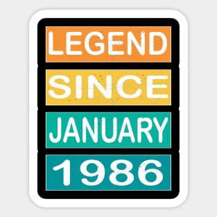 LEGEND SINCE JANUARY 1986 Sticker